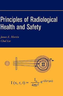 A radiológiai egészségvédelem és biztonság alapelvei - Principles of Radiological Health and Safety