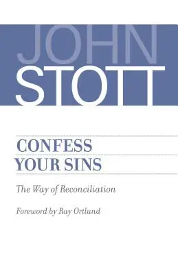 Valld meg bűneidet: A kiengesztelődés útja - Confess Your Sins: The Way of Reconciliation