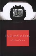 Emberi jogok kamera előtt - Human Rights In Camera