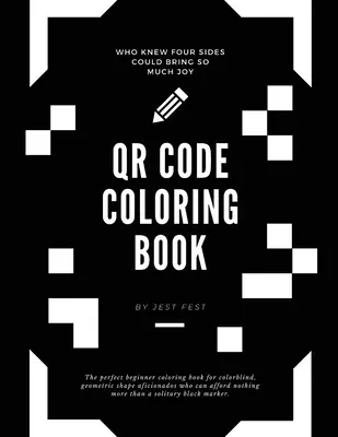 QR-kódos színezőkönyv: Négyzetek és más formák - QR Code Coloring Book: Squares and No Other Shapes