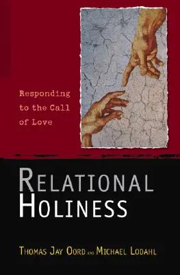 Relational Holiness: Válasz a szeretet hívására - Relational Holiness: Responding to the Call of Love