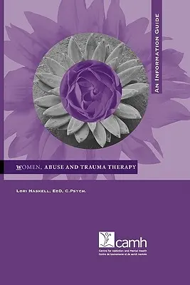 Nők, visszaélés és traumaterápia: Tájékoztató - Women, Abuse and Trauma Therapy: An Information Guide