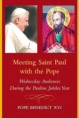 Találkozás Szent Pállal a pápával: Szerdai audienciák a pálos jubileumi évben - Meeting Saint Paul with the Pope: Wednesday Audiences During the Pauline Jubilee Year