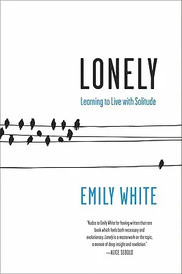 Magányosan: Learning to Live with Solitude - Lonely: Learning to Live with Solitude