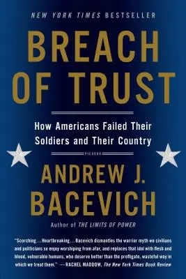 A bizalom megszegése: Hogyan hagyták cserben az amerikaiak a katonáikat és a hazájukat? - Breach of Trust: How Americans Failed Their Soldiers and Their Country