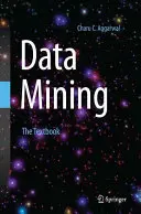 Adatbányászat: A tankönyv - Data Mining: The Textbook