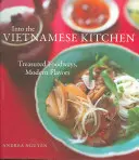 Into the Vietnamese Kitchen: Egy szakácskönyv] - Into the Vietnamese Kitchen: Treasured Foodways, Modern Flavors [A Cookbook]