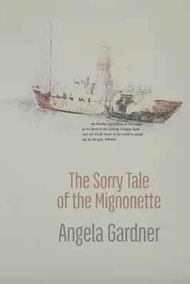 A Mignonette sajnálatos története - The Sorry Tale of the Mignonette