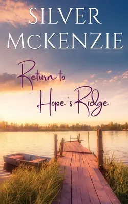 Visszatérés Hope's Ridge-be: Romantikus női regény - Return to Hope's Ridge: Romantic Women's Fiction