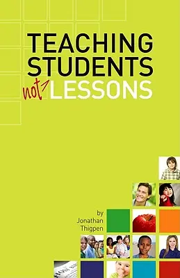 Tanulók tanítása, nem leckék - Teaching Students Not Lessons