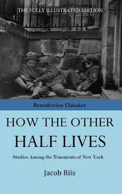 Hogyan él a másik fél - How The Other Half Lives