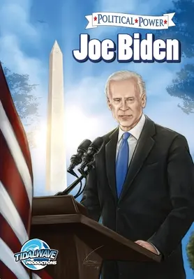 Politikai hatalom: Joe Biden - Political Power: Joe Biden