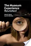 A múzeumi élmény felülvizsgálata - The Museum Experience Revisited