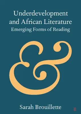 Alulfejlettség és afrikai irodalom - Underdevelopment and African Literature