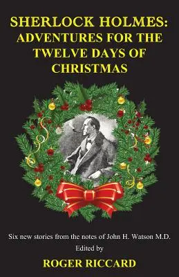 Sherlock Holmes: Kalandok karácsony tizenkét napjára - Sherlock Holmes: Adventures for the Twelve Days of Christmas