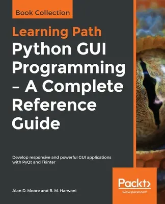 Python GUI programozás - Teljes referencia kézikönyv - Python GUI Programming - A Complete Reference Guide