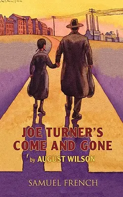 Joe Turner: Come and Gone - Joe Turner's Come and Gone