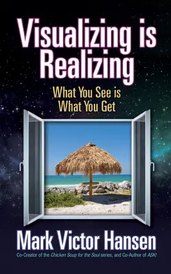 A vizualizálás megvalósítás: Amit látsz, azt kapod - Visualizing Is Realizing: What You See Is What You Get