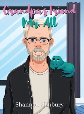 Nagyapa barátja, Mr. All - Grandpa's Friend Mr. All