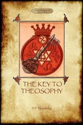 A teozófia kulcsa - eredeti 30 oldalas jegyzetekkel ellátott szószedettel - The Key to Theosophy - with original 30-page annotated glossary