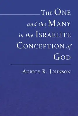 Az egy és a sok az izraelita istenfelfogásban - The One and the Many in the Israelite Conception of God