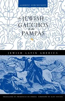 A pampai zsidó gauchók - The Jewish Gauchos of the Pampas