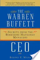 Warren Buffett vezérigazgató: Titkok a Berkshire Hathaway menedzsereitől - The Warren Buffett CEO: Secrets from the Berkshire Hathaway Managers