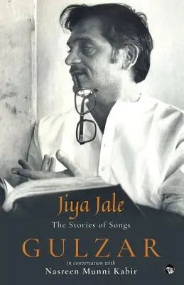 Jiya Jale: A dalok történetei - Jiya Jale: The Stories of Songs