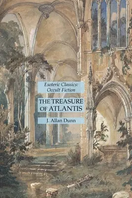 Atlantisz kincse: Ezoterikus klasszikusok: Occult Fiction - The Treasure of Atlantis: Esoteric Classics: Occult Fiction
