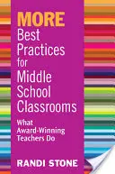 TOVÁBB Legjobb gyakorlatok középiskolai osztálytermek számára: Amit a díjnyertes tanárok tesznek - MORE Best Practices for Middle School Classrooms: What Award-Winning Teachers Do