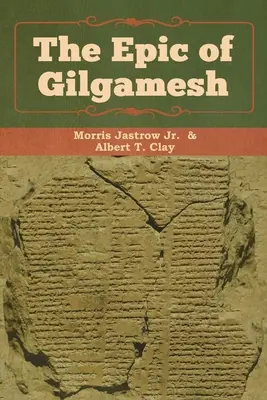 Gilgames eposza - The Epic of Gilgamesh