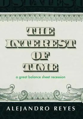 Az idő érdeke: Egy nagy mérlegválság - The Interest of Time: A Great Balance Sheet Recession