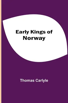 Norvégia korai királyai - Early Kings of Norway