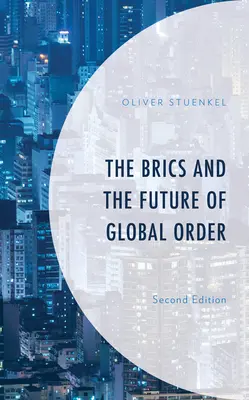 A Brics és a globális rend jövője - The Brics and the Future of Global Order