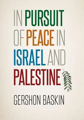 A béke érdekében Izraelben és Palesztinában - In Pursuit of Peace in Israel and Palestine