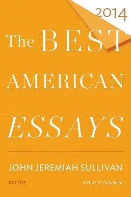 A legjobb amerikai esszék 2014 - The Best American Essays 2014