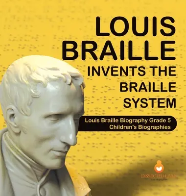 Louis Braille feltalálja a Braille-rendszert Louis Braille életrajz 5. osztály - Gyermekéletrajzok - Louis Braille Invents the Braille System Louis Braille Biography Grade 5 Children's Biographies