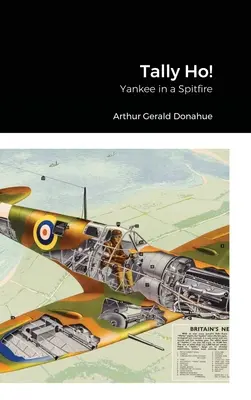 Tally Ho! Yankee in a Spitfire - Tally Ho!: Yankee in a Spitfire