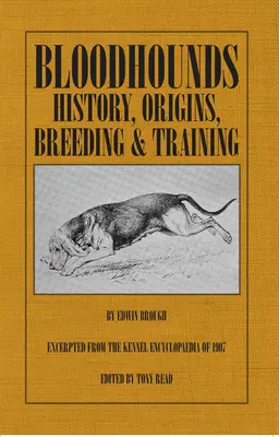 Vérebek: Történelem - Eredet - Tenyésztés - Kiképzés - Bloodhounds: History - Origins - Breeding - Training