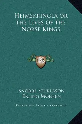 Heimskringla avagy az északi királyok élete - Heimskringla or the Lives of the Norse Kings