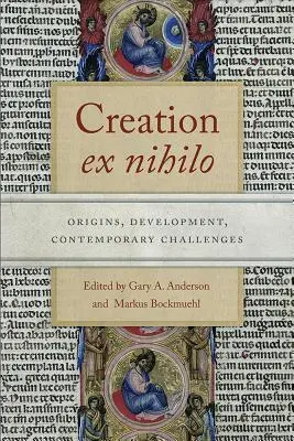 Teremtés ex nihilo: Eredet, fejlődés, kortárs kihívások - Creation Ex Nihilo: Origins, Development, Contemporary Challenges