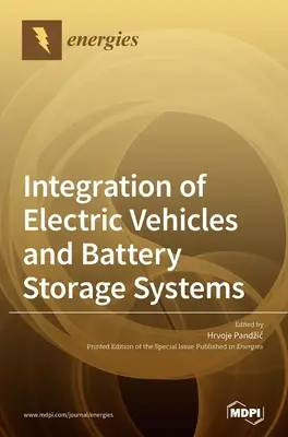 Az elektromos járművek és az akkumulátortároló rendszerek integrációja - Integration of Electric Vehicles and Battery Storage Systems