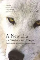 Új korszak a farkasok és az emberek számára: A farkasok helyreállítása, az emberi hozzáállás és a politika - A New Era for Wolves and People: Wolf Recovery, Human Attitudes, and Policy