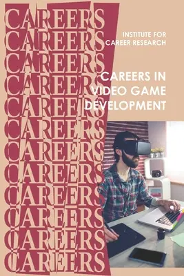 Pályák a videojáték-fejlesztésben - Careers in Video Game Development