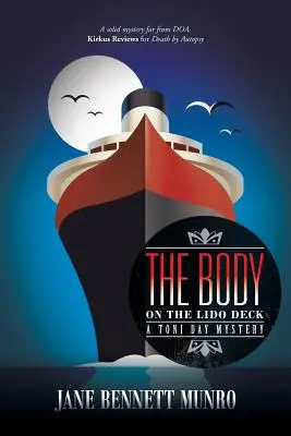 The Body on the Lido Deck: A Toni Day Mystery