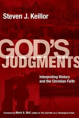 Isten ítéletei: A történelem és a keresztény hit értelmezése - God's Judgments: Interpreting History and the Christian Faith