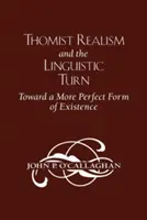 A thomista realizmus és a nyelvi fordulat: A létezés tökéletesebb formája felé - Thomist Realism and the Linguistic Turn: Toward a More Perfect Form of Existence