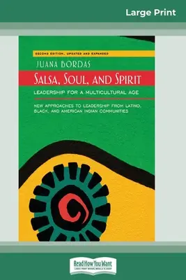 Salsa, lélek és szellem: Leadership for a multikulturális korban: Második kiadás (16pt Large Print Edition) - Salsa, Soul, and Spirit: Leadership for a Multicultural Age: Second Edition (16pt Large Print Edition)