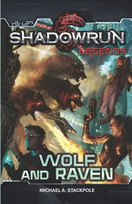 Shadowrun Legends: Shadowrun Legends: Farkas és Holló - Shadowrun Legends: Wolf and Raven