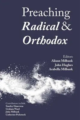 Radikális és ortodox prédikáció - Preaching Radical and Orthodox